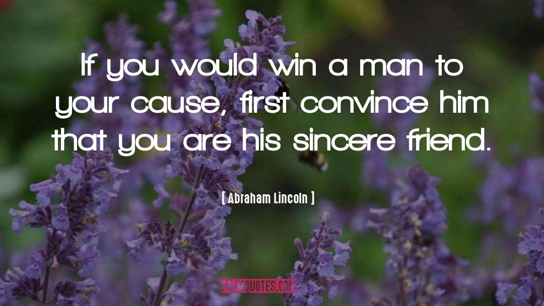 Sincere Friends quotes by Abraham Lincoln