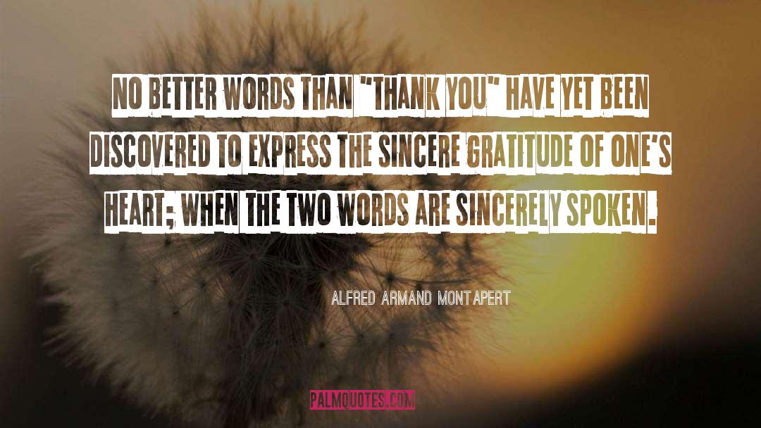 Sincere Gratitude quotes by Alfred Armand Montapert