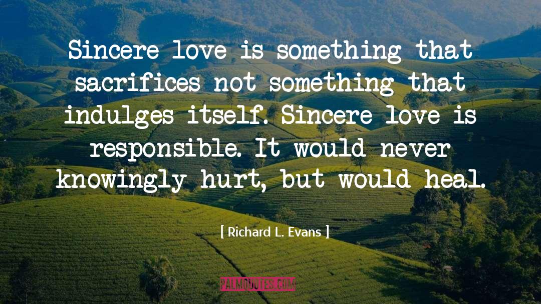 Sincere Love quotes by Richard L. Evans