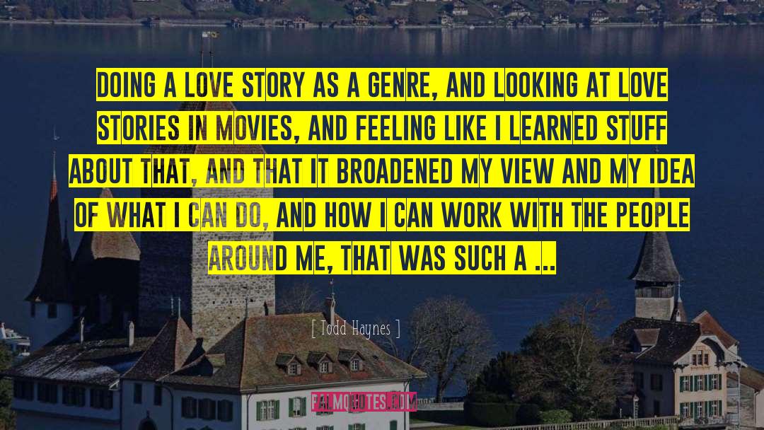 Sincere Love quotes by Todd Haynes