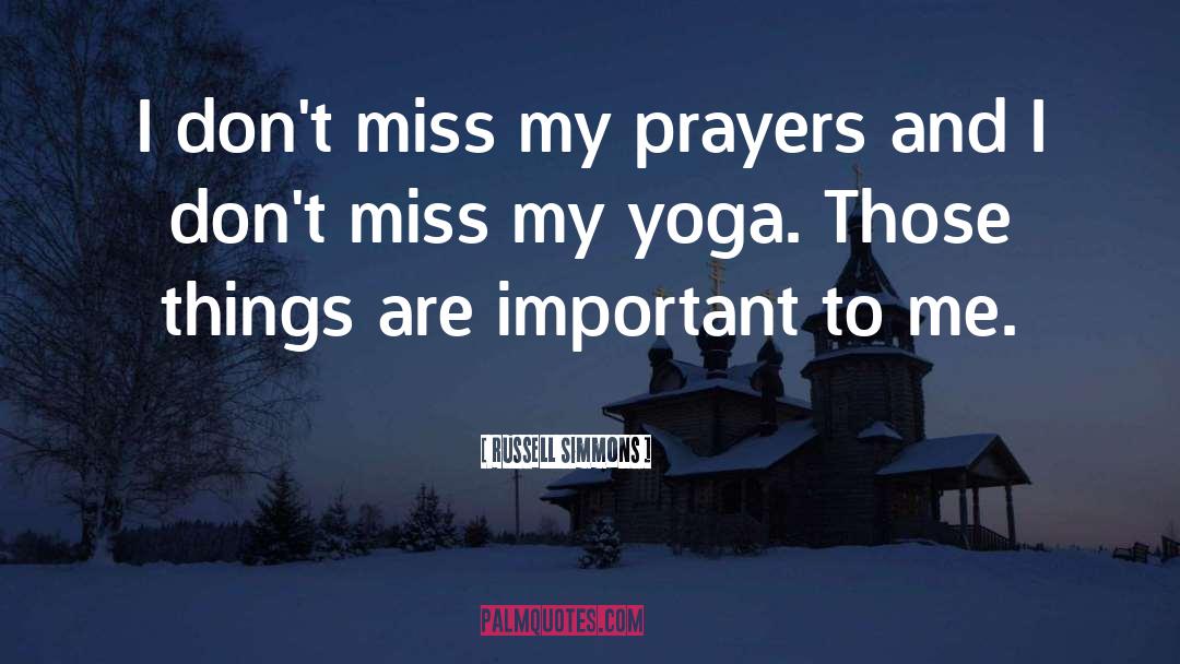 Sincere Prayer quotes by Russell Simmons