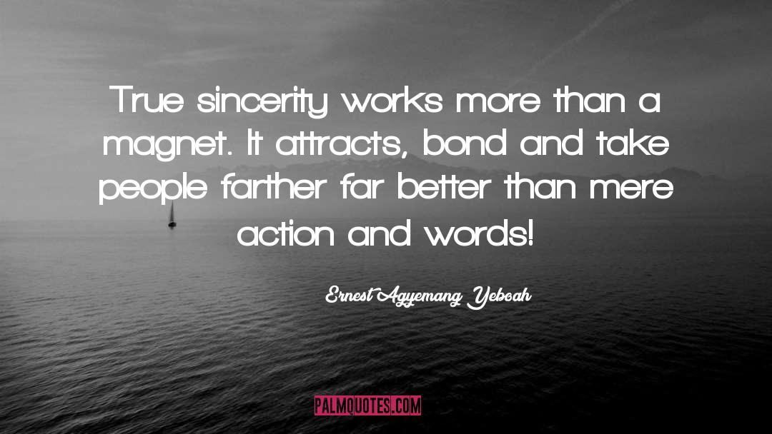Sincerity And Morality quotes by Ernest Agyemang Yeboah
