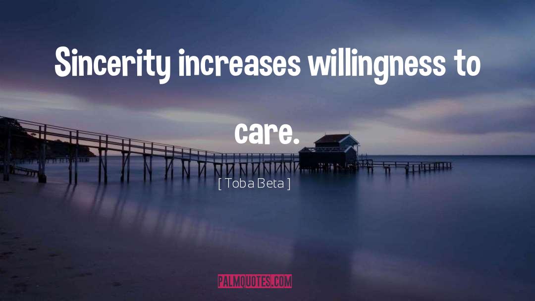 Sincerity Pays quotes by Toba Beta