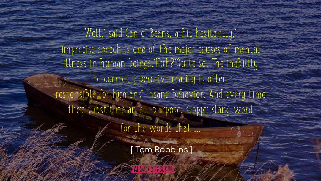 Sincerity True Mean quotes by Tom Robbins