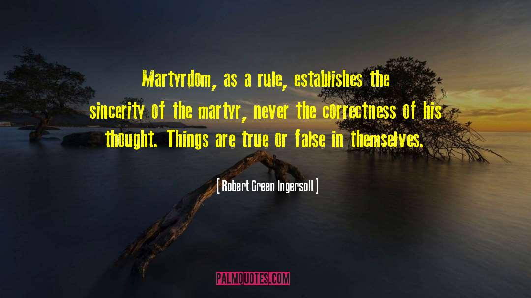Sincerity True Mean quotes by Robert Green Ingersoll