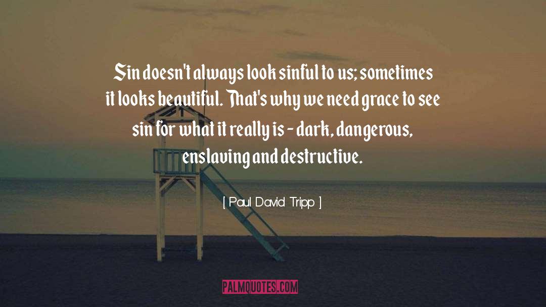 Sinful quotes by Paul David Tripp