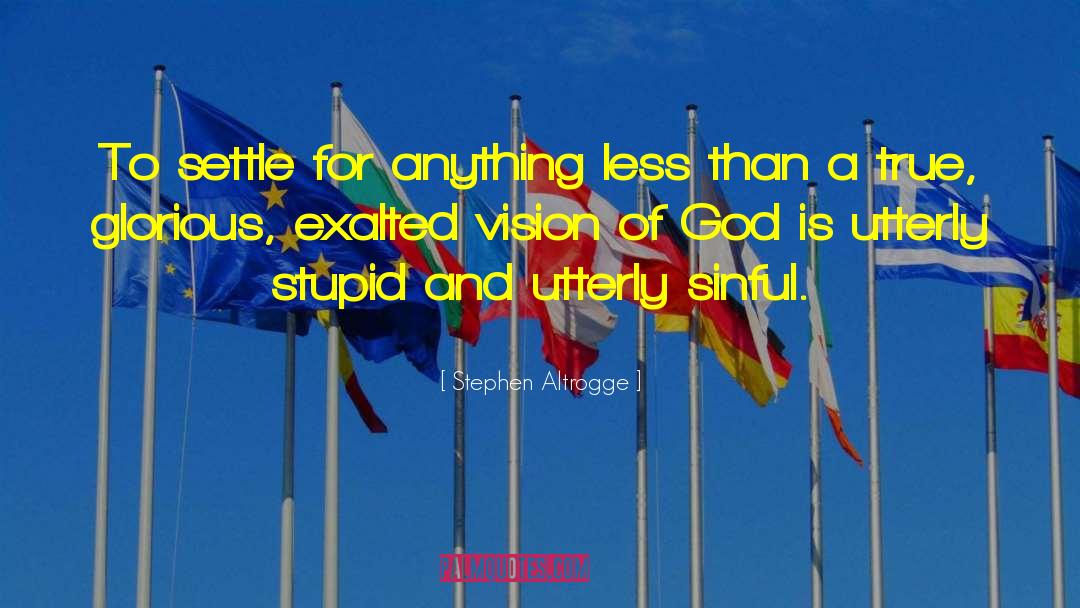 Sinful quotes by Stephen Altrogge