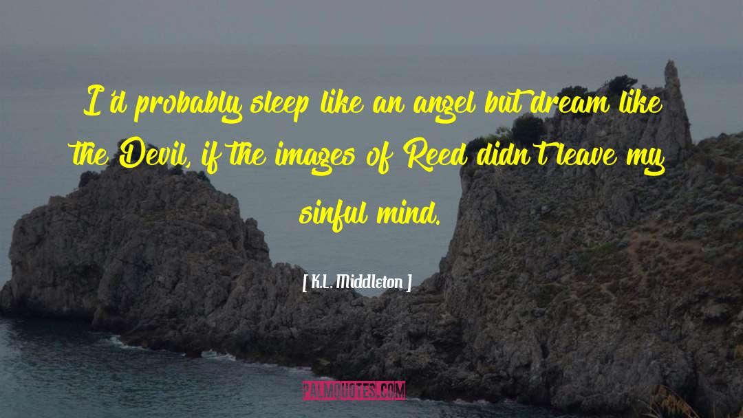 Sinful quotes by K.L. Middleton