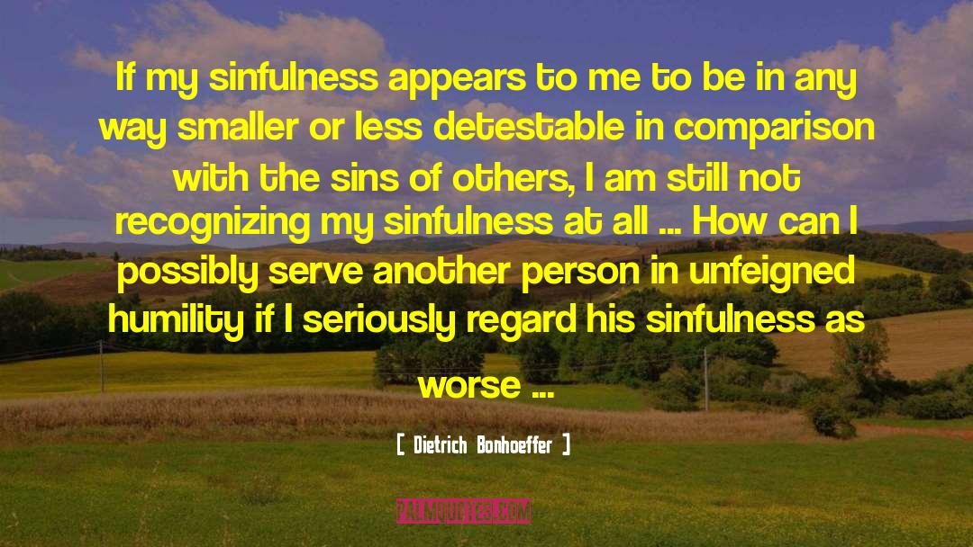Sinfulness quotes by Dietrich Bonhoeffer