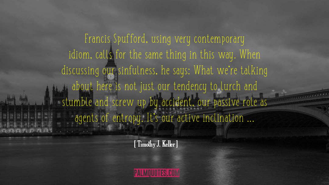 Sinfulness quotes by Timothy J. Keller