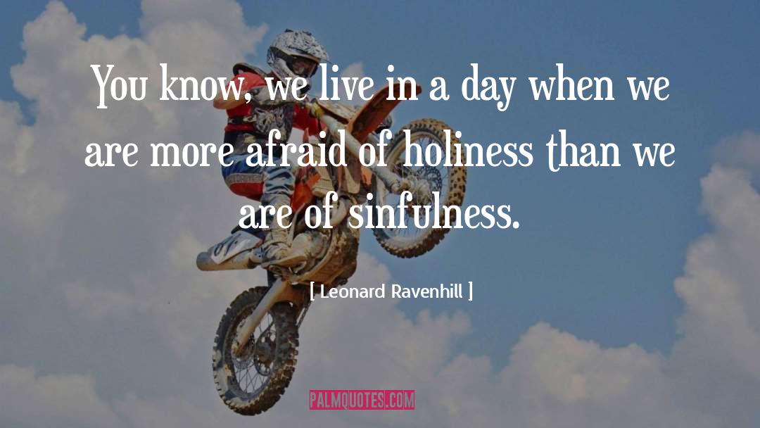 Sinfulness quotes by Leonard Ravenhill