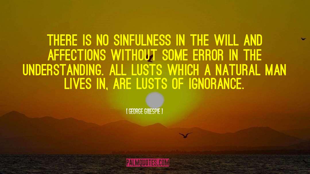 Sinfulness quotes by George Gillespie