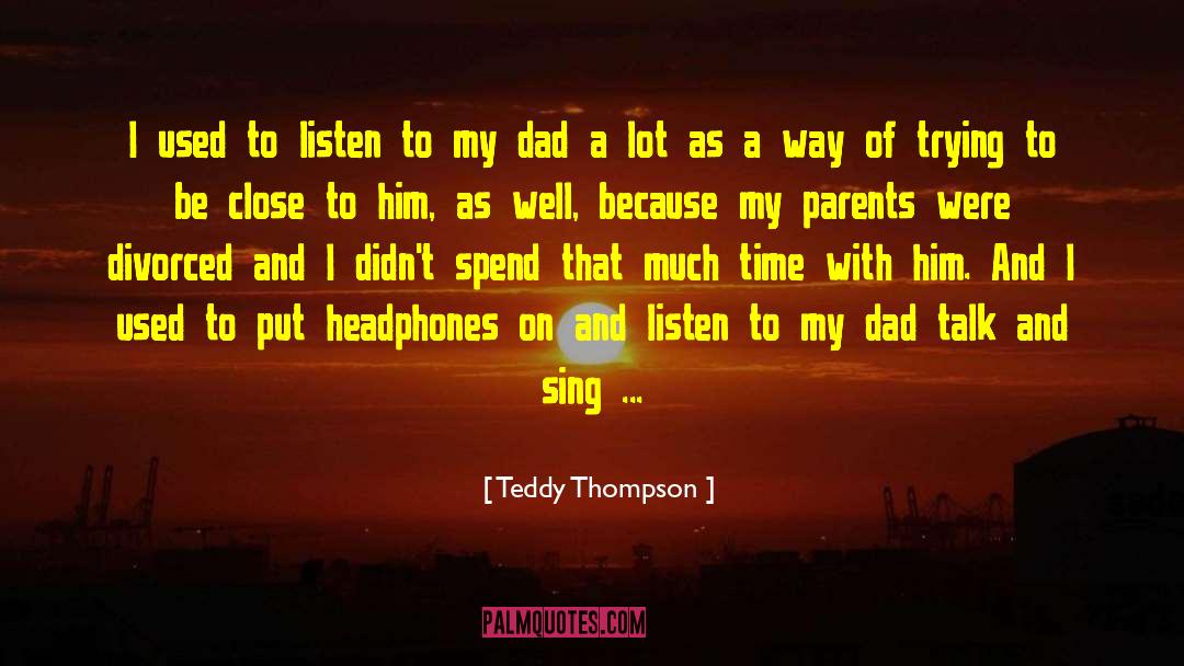 Sing A Melody quotes by Teddy Thompson