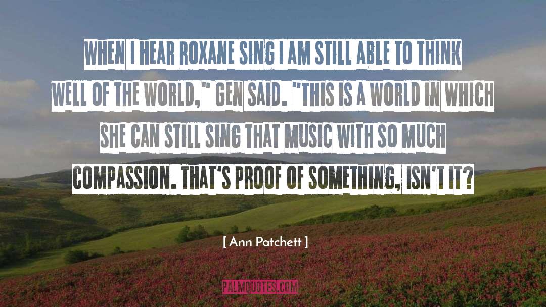 Sing A Melody quotes by Ann Patchett