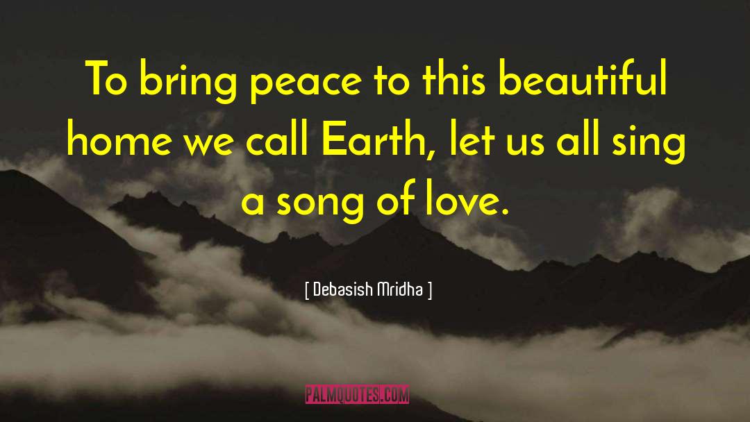 Sing A Song Of Love quotes by Debasish Mridha