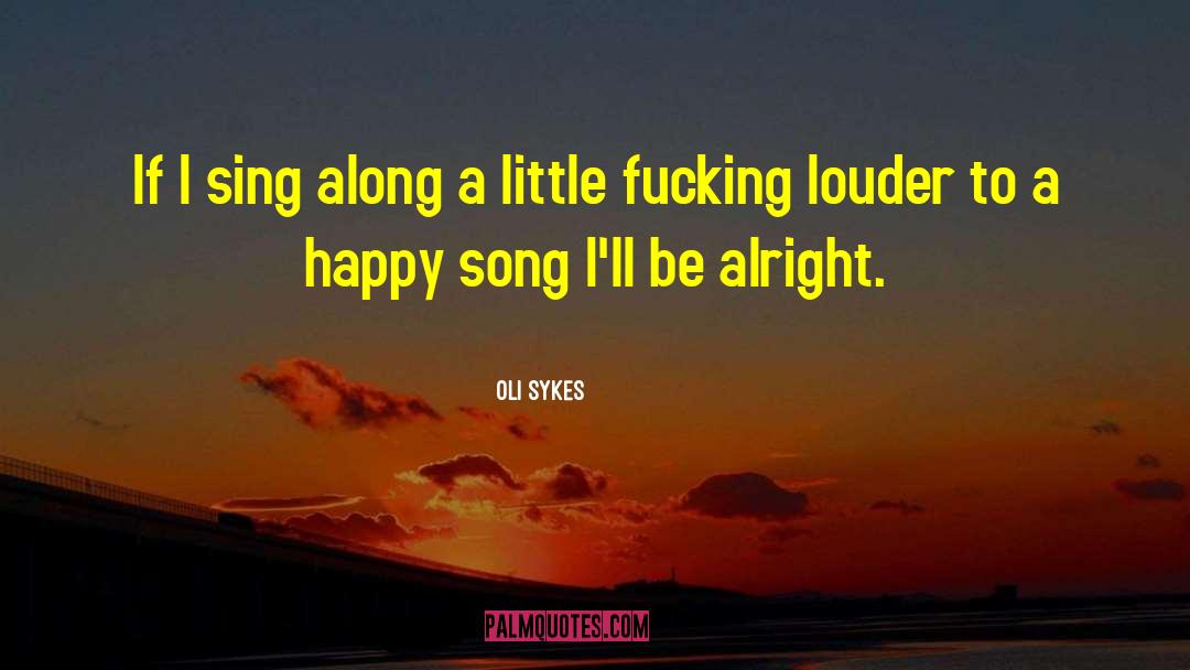 Sing Along quotes by Oli Sykes