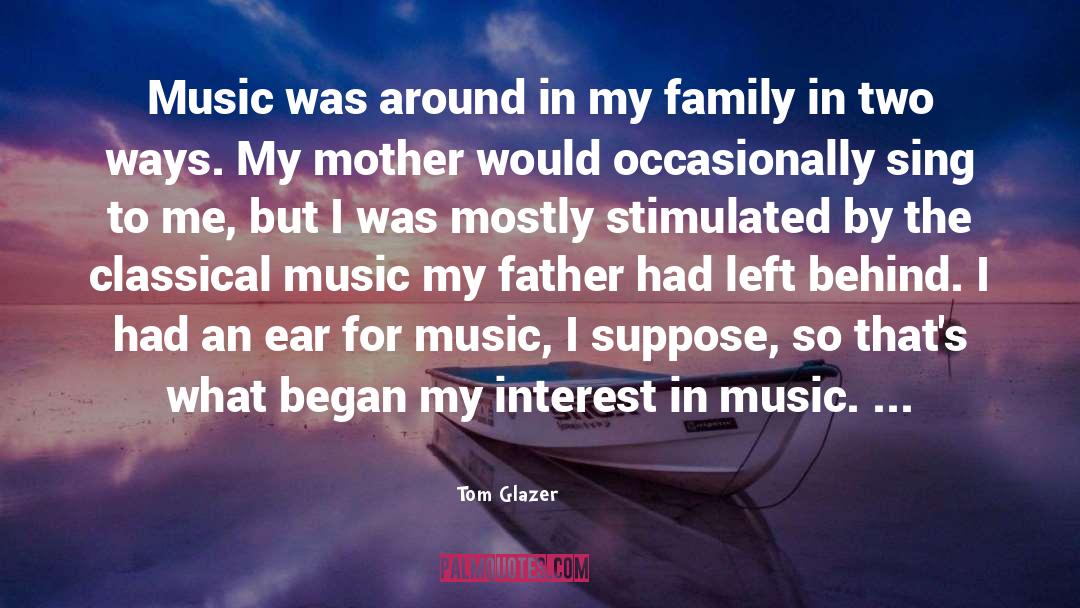 Sing In My Mind quotes by Tom Glazer