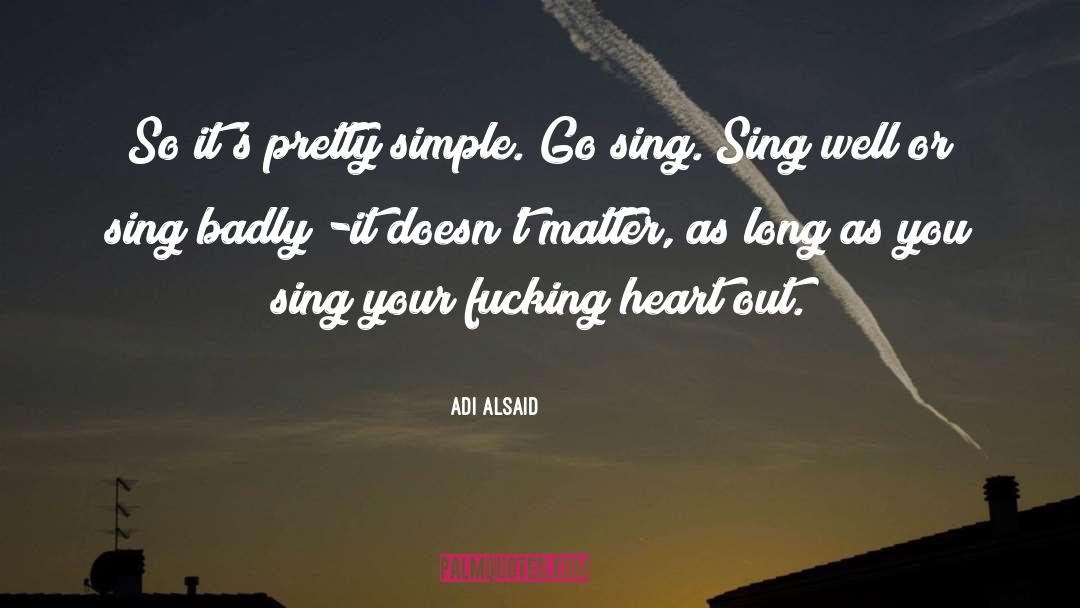 Sing Sing quotes by Adi Alsaid