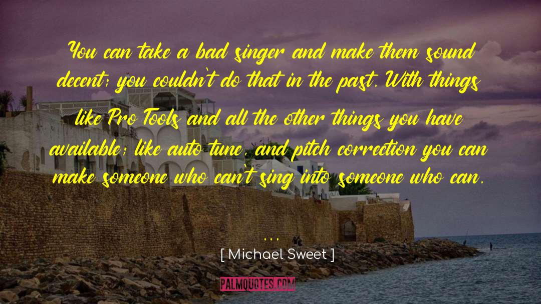 Sing Sweet Nightingale quotes by Michael Sweet