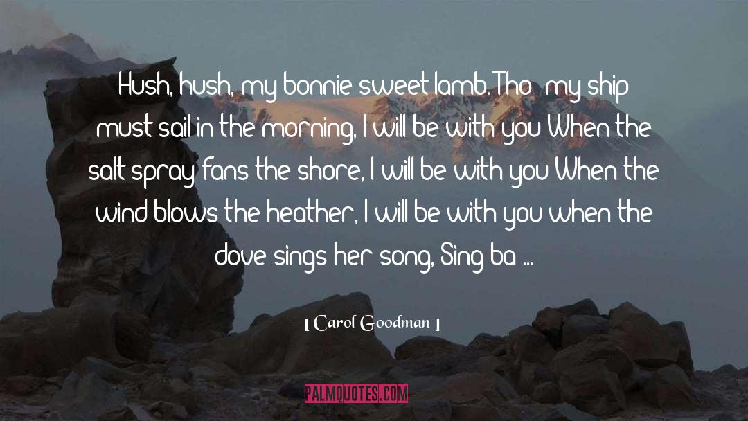 Sing Sweet Nightingale quotes by Carol Goodman