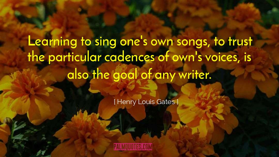 Sing The Songs Of Peace quotes by Henry Louis Gates