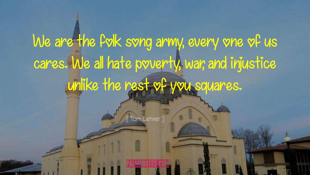 Sing The Songs Of Peace quotes by Tom Lehrer