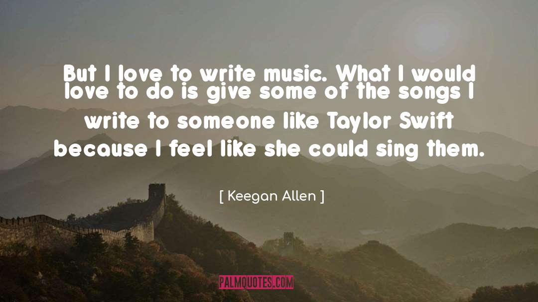 Sing The Songs Of Peace quotes by Keegan Allen