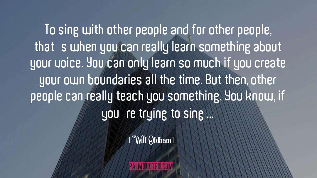 Sing Your Own Song quotes by Will Oldham