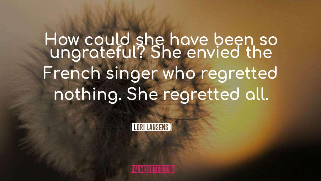 Singer quotes by Lori Lansens