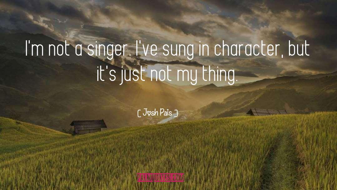 Singer quotes by Josh Pais