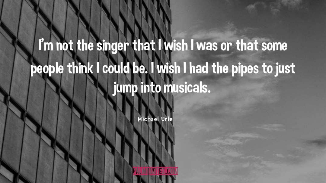 Singer quotes by Michael Urie