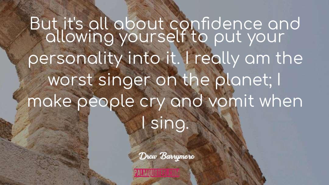 Singer quotes by Drew Barrymore