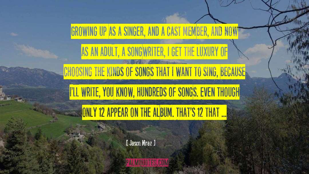 Singer Songwriter Lipa quotes by Jason Mraz