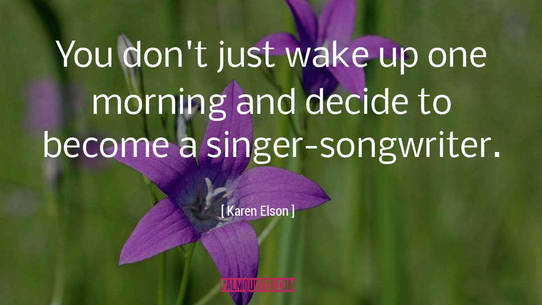 Singer Songwriter quotes by Karen Elson