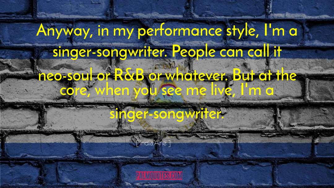 Singer Songwriter quotes by India.Arie