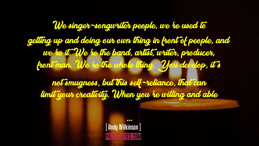 Singer Songwriter quotes by Andy Wilkinson