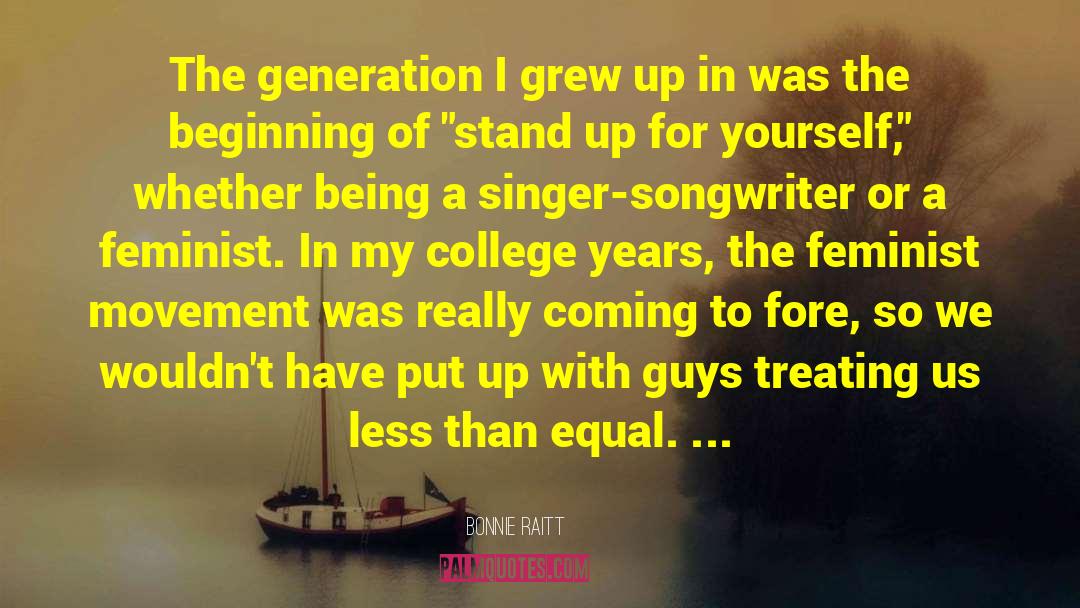 Singer Songwriter quotes by Bonnie Raitt