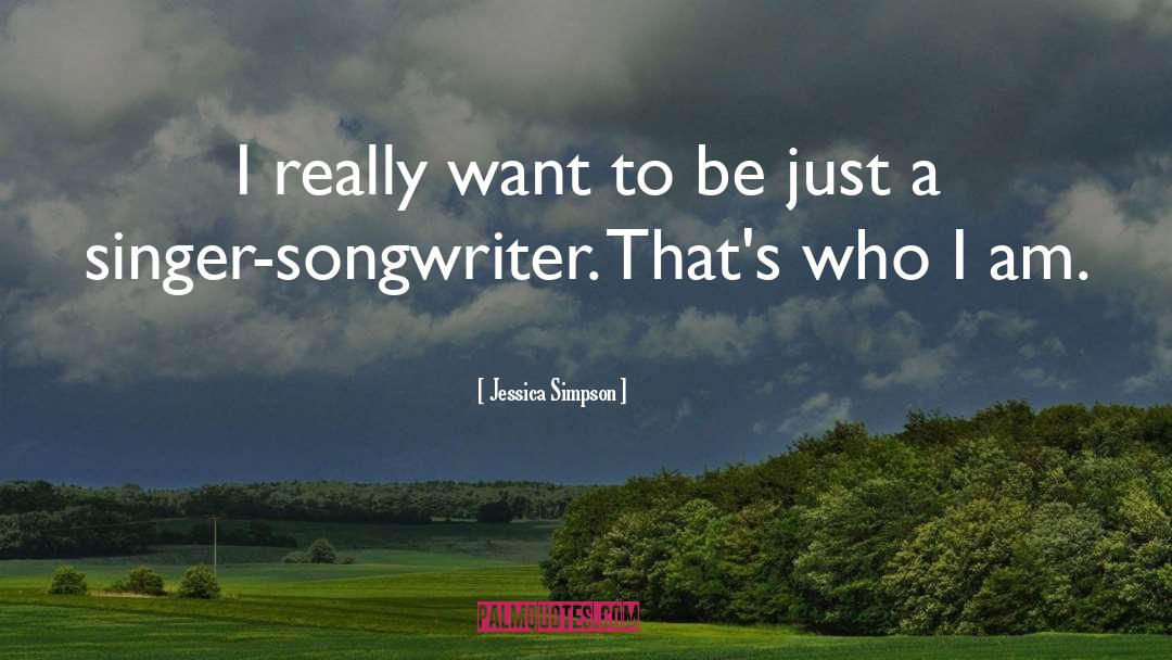 Singer Songwriter quotes by Jessica Simpson