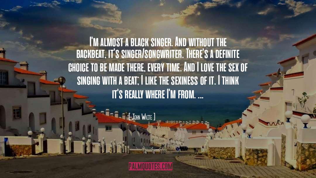 Singer Songwriter quotes by John Waite