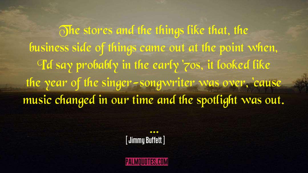 Singer Songwriter quotes by Jimmy Buffett