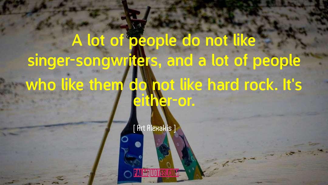 Singer Songwriters quotes by Art Alexakis