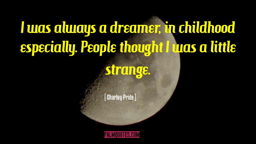Singer Songwriters quotes by Charley Pride