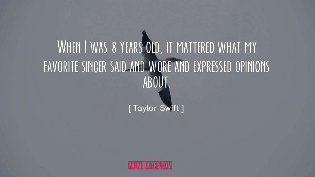 Singer Songwriters quotes by Taylor Swift