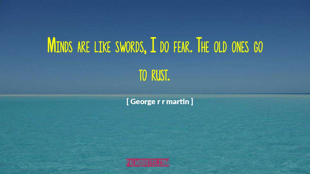 Singerman Rust quotes by George R R Martin