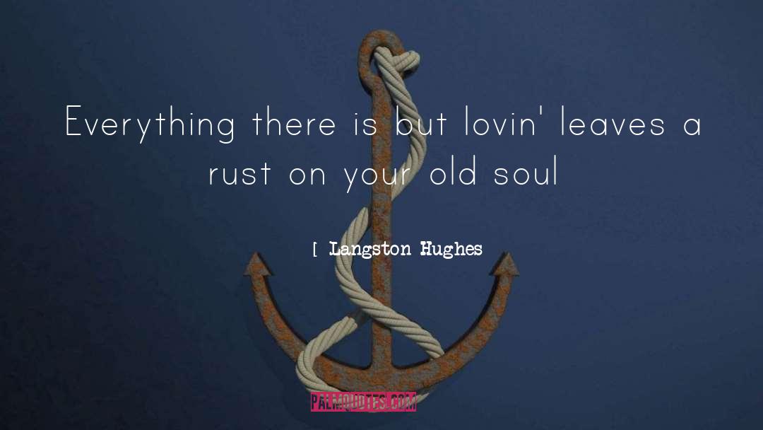 Singerman Rust quotes by Langston Hughes