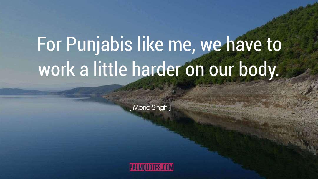 Singh quotes by Mona Singh