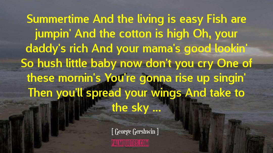 Singin quotes by George Gershwin