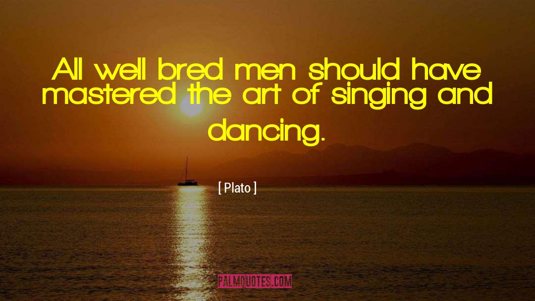 Singing And Dancing quotes by Plato