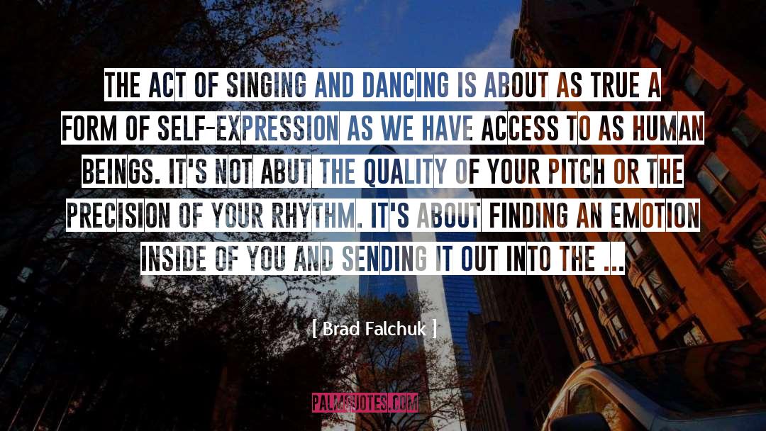 Singing And Dancing quotes by Brad Falchuk