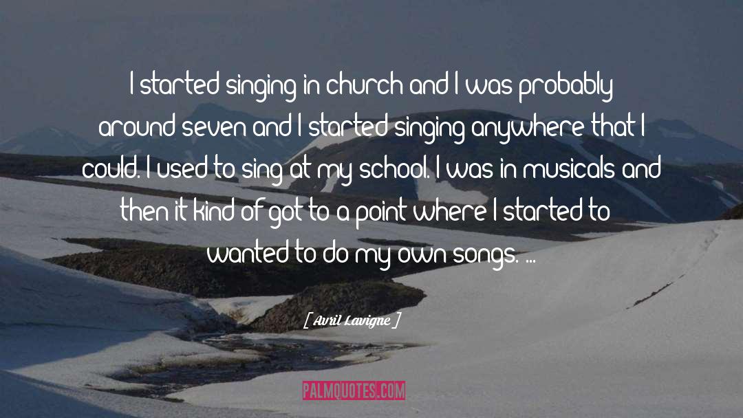 Singing In Church quotes by Avril Lavigne